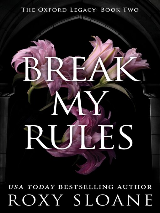 Title details for Break My Rules by Roxy Sloane - Available